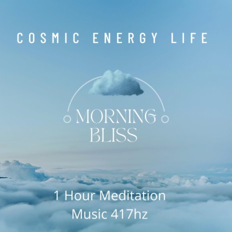 Morning Bliss (1 Hour Meditation Music 417hz)