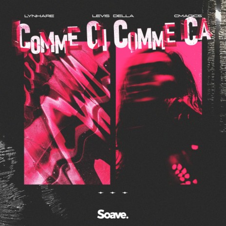 Comme Ci Comme Ca ft. Levis Della & Cmagic5 | Boomplay Music