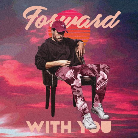 Forward With You | Boomplay Music