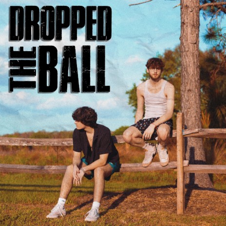 DROPPED THE BALL ft. nate mac