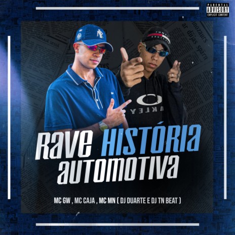 Rave História Automotiva ft. DJ TN Beat, Mc Gw, Mc Caja & Mc Mn