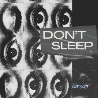 DON'T SLEEP ((Crizzie Mix))