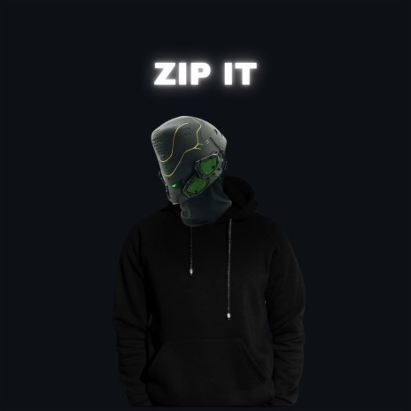 Zip It ft. SICK LEGEND & DJ Smellhodet | Boomplay Music