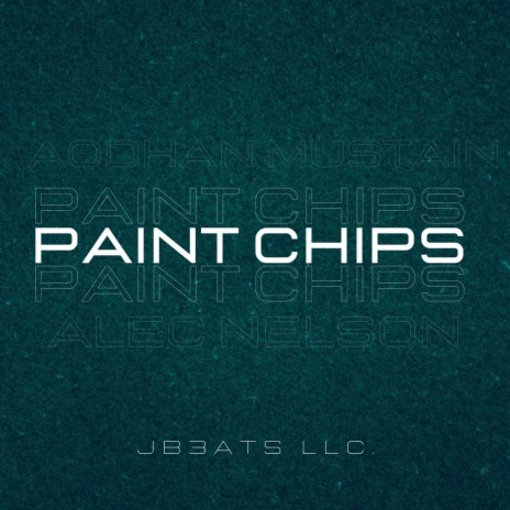 Paint Chips ft. Aodhan Mustain | Boomplay Music