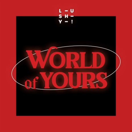 World of Yours ft. EEMEE