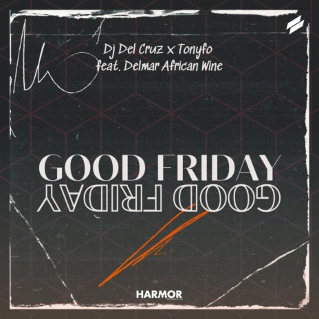 Good Friday ft. Tonyfo & Delmar African Wine