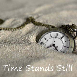 Time Stands Still