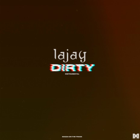 Dirty (Instrumental) ft. Mazza On The Track | Boomplay Music