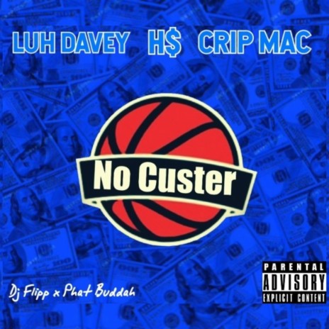 No Custer ft. Crip Mac & H$ | Boomplay Music