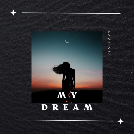 My Dream | Boomplay Music