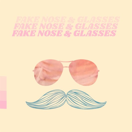 Fake Nose & Glasses | Boomplay Music