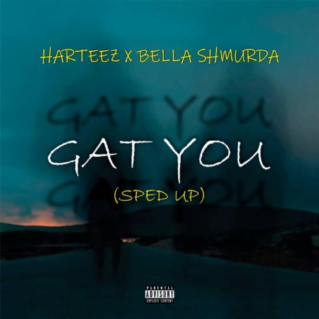 Gat you (Sped up) ft. Bella Shmurda | Boomplay Music