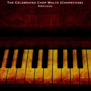 The Celebrated Chop Waltz (Chopsticks)