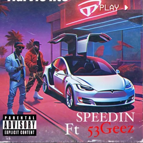Speedin ft. 53Geez
