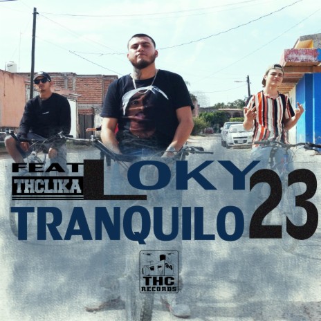 Tranquilo (feat. Loky 23) | Boomplay Music