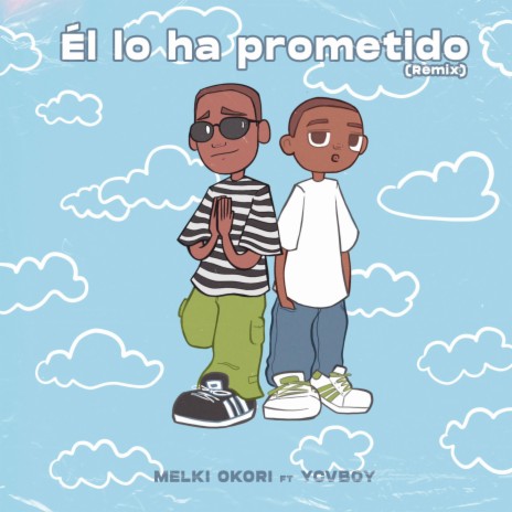 EL Lo Ha Prometido ft. Melki Okori | Boomplay Music