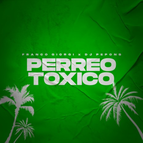 Perreo Toxico | Boomplay Music