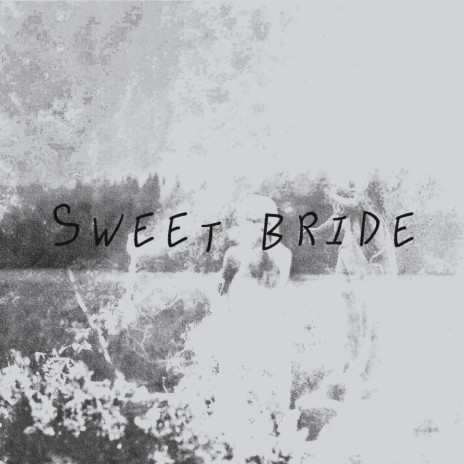 Sweet bride | Boomplay Music