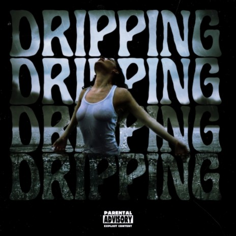 Dripping ft. Deivi Boy | Boomplay Music