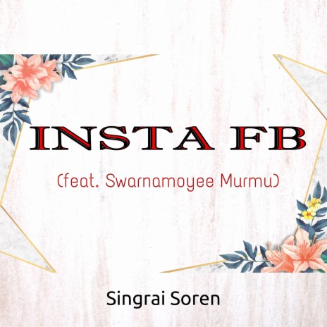 Insta FB ft. Swarnamoyee Murmu | Boomplay Music