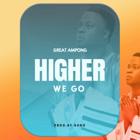 HIGHER WE GO | Boomplay Music