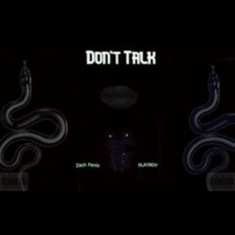 Don't talk | Boomplay Music