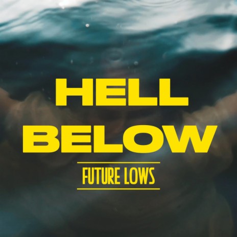 Hell Below | Boomplay Music