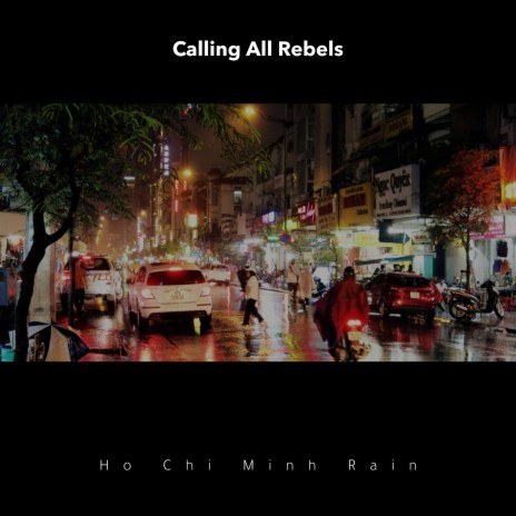 Ho Chi Minh Rain | Boomplay Music