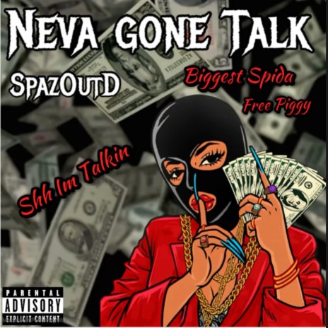 Neva Gone Talk | Boomplay Music