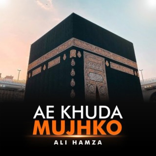 Ae Khuda Mujhko