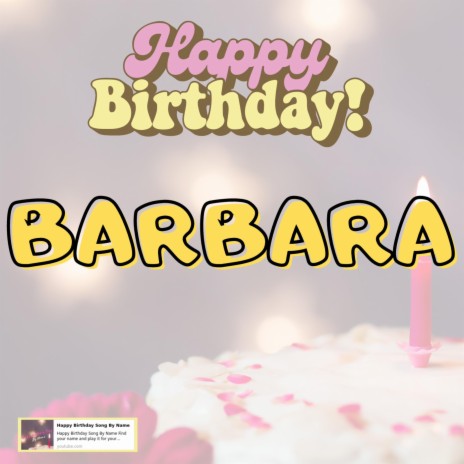 Happy Birthday Barbara Song 2023 | Boomplay Music