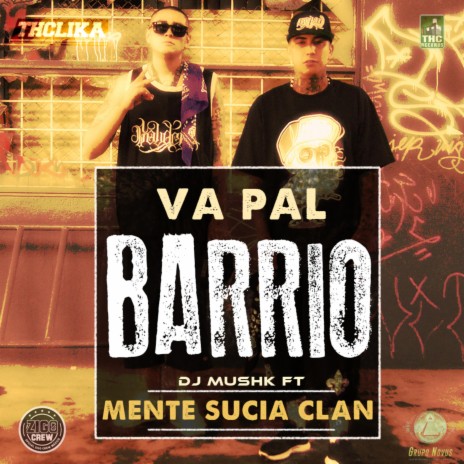 Va Pal Barrio (feat. Mente Sucia Clan) | Boomplay Music