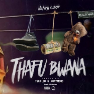 Thafu Bwana ft. Tsar Leo & Nonymous lyrics | Boomplay Music