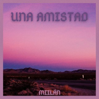 Una Amistad lyrics | Boomplay Music