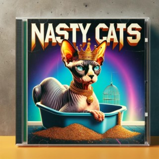 Nasty Cats lyrics | Boomplay Music