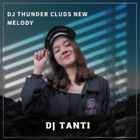 DJ Thunder Cluds New Melody | Boomplay Music