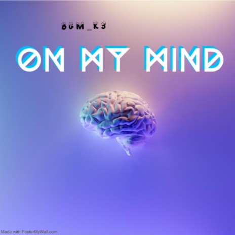 On My Mind | Boomplay Music