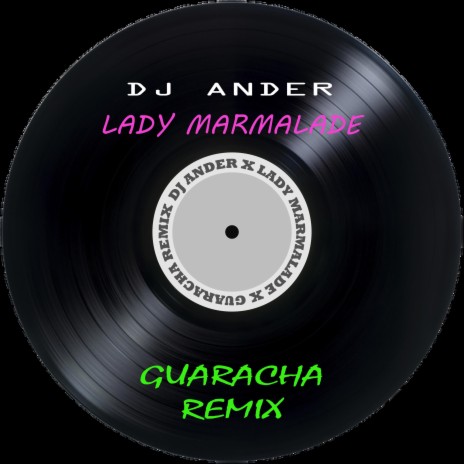 Lady Marmalade Guaracha | Boomplay Music