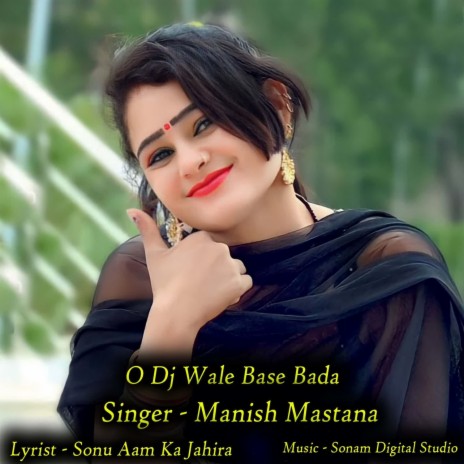 O Dj Wale Base Bada | Boomplay Music