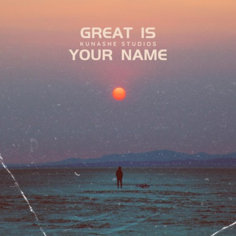 Great is your name