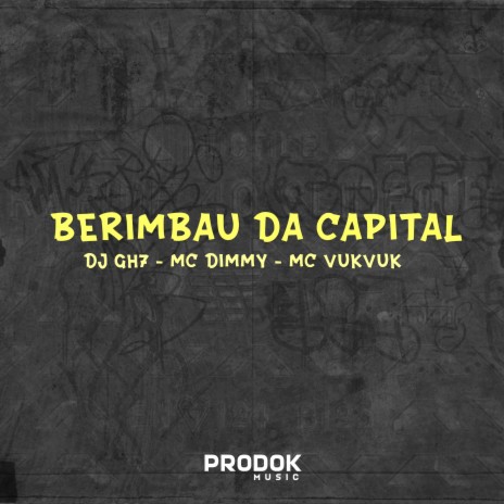 Berimbau da Capital ft. Mc Dimmy & Mc Vuk Vuk | Boomplay Music