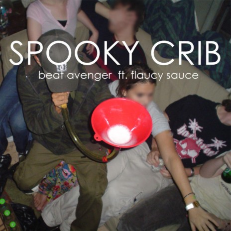 Spooky Crib ft. Flaucy Sauce