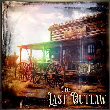 The Last Outlaw | Boomplay Music