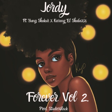Forever, Vol. 2 (feat. Yung Shakur & Kevany El Shabazz)