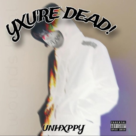 YXU'RE DEAD! | Boomplay Music