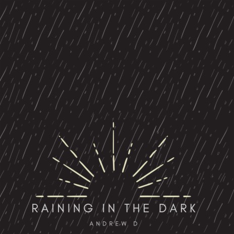 Raining in the Dark | Boomplay Music