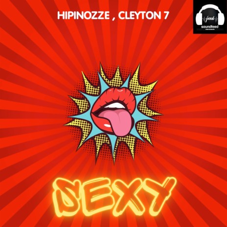 Sexy ft. Cleyton 7 | Boomplay Music