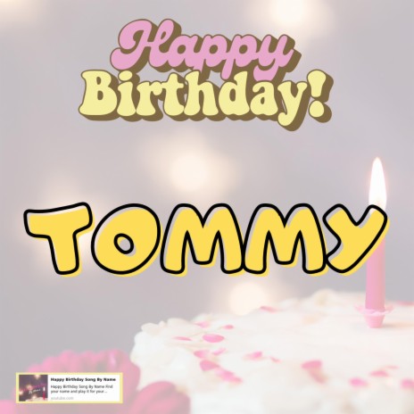 Happy Birthday Tommy Song 2023 | Boomplay Music