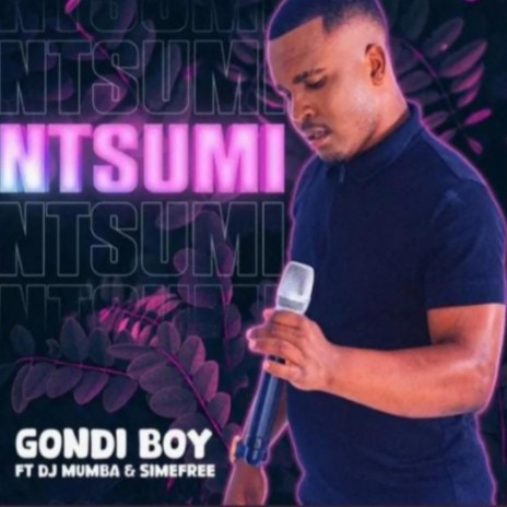 Gondi boy f t Dj Mumba & simefree | Boomplay Music