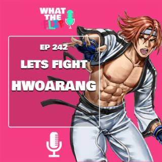 242 - Let's Fight - Hwoarang (Tekken) | Podcast | Boomplay